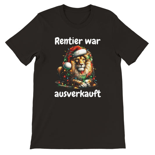 Unisex Kurzarm T-Shirt mit Print mit Löwe - Rentier war ausverkauft - für Weihnachten und Winter - leicht tailliert – viele Farben und große Größen für Damen und Herren -