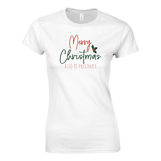 Tailliertes Damen Kurzarm T-Shirt mit Print - Merry Christmas - also I´m pregnant - Weihnachten und Winter – viele Farben und große Größen - Weiß